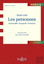 Droit Civil ; Les Personnes ; Personnalité, Incapacité, Protection (8e Édition)