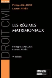 Droit Civil: Les Regimes Matrimoniaux, 4eme Edition