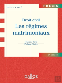 Bertrand.pt - Droit Civil ; Les Régimes Matrimoniaux (6e Édition)