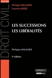 Droit Civil - Les Successions, Les Liberalites, 5eme Edition