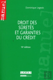 Droit Civil : Suretes Et Garanties Du Credit, 10eme Ed.