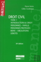 Droit Civil T.1: Personnes, Famille, Personnes Proteges, Biens, Obligations, Suretes, 34eme Edition