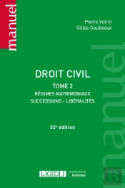 Droit Civil Tome 2, 32eme Edition - Regimes Matrimoniaux, Successions, Liberalites