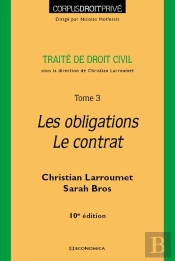 Droit Civil Tome 3 : Les Obligations, Le Contrat (10e Édition)