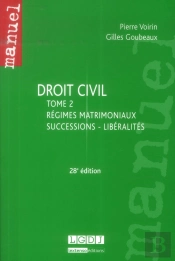 Droit Civil.Tome 2. Droit Notarial : Regimes Matrimoniaux - Successions - Liberalites, 28eme Edition