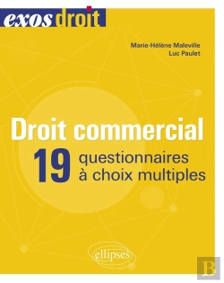 Bertrand.pt - Droit Commercial : 19 Questionnaires À Choix Multiples