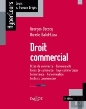 Droit Commercial ; Actes De Commerce, Commerçants, Fonds De Commerce... (8e Édition)