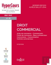 Droit Commercial. Actes De Commerce - Commercants - Fonds De Commerce... - 9e Ed. - Actes De Commerc