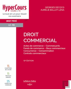 Bertrand.pt - Droit Commercial : Actes De Commerce - Commerçants - Fonds De Commerce - Baux Commerciaux - Concurrence - Consommation - Contrats Commerciaux (10e Édition)
