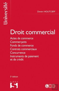 Bertrand.pt - Droit Commercial : Actes De Commerce, Commercants, Fonds De Commerce, Contrats Commerciaux, Concurrence (5e Édition)