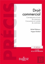 Droit Commercial ; Commerçants Et Fonds De Commerce ; Concurrence Et Contrats De Commerce (4e Édition)