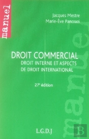 Droit Commercial ; Droit Interne Et Aspects De Droit International (27e Édition)