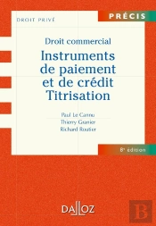 Droit Commercial: Instruments De Paiement Et De Credit. Titrisation - 8e Edition