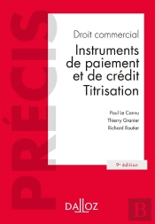 Droit Commercial ; Instruments De Paiement Et De Crédit : Titrisation (9e Édition)