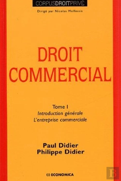 Bertrand.pt - Droit Commercial Tome 1 ; Introduction Générale, L'Entreprise Commerciale