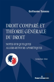 Droit Compare Et Theorie Generale Du Droit - Notes Sur Quelques Allers-Retours Aporetiques