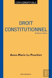 Droit Constitutionnel, 7e Ed. (Le)