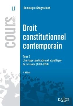 Bertrand.pt - Droit Constitutionnel Contemporain T.2 ; L'Héritage Constitutionnel Et Politique De La France, 1789-1958 (3e Édition)