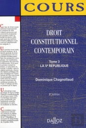 Droit Constitutionnel Contemporain T.3 ; La V République (5e Édition)