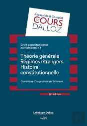 Droit Constitutionnel Contemporain Tome 1 : Théorie Générale, Régimes Étrangers, Histoire Constitutionnelle (12e Édition)