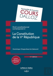 Droit Constitutionnel Contemporain Tome 2 : La Constitution De La Ve République (11e Édition)