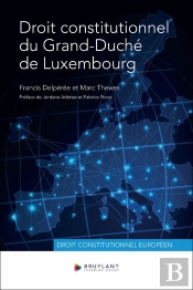 Droit Constitutionnel Du Grand-Duché De Luxembourg
