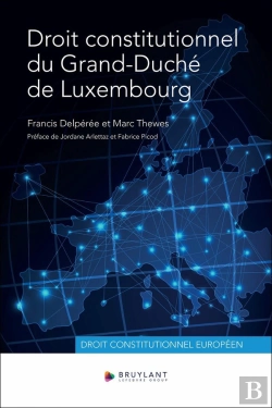 Bertrand.pt - Droit Constitutionnel Du Grand-Duché De Luxembourg