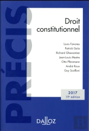 Droit Constitutionnel. Edition 2017 - 19e Ed.