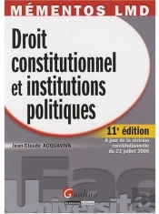 Droit Constitutionnel Et Institutions Politiques (11e Édition)