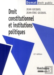 Droit Constitutionnel Et Institutions Politiques (23e Édition)