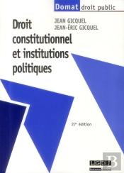 Droit Constitutionnel Et Institutions Politiques, 27eme Edition