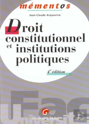 Droit Constitutionnel Et Institutions Politiques ; 4e Edition