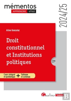 Bertrand.pt - Droit Constitutionnel Et Institutions Politiques : Cours Intégral Et Synthétique + Tableaux Et Schémas (Édition 2024/2025)