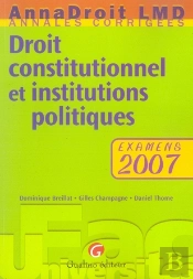 Droit Constitutionnel Et Institutions Politiques ; Examens 2007