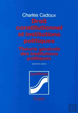Bertrand.pt - Droit Constitutionnel Et Institutions Politiques T.1 ; Théorie Générale Des Institutions Politiques