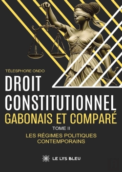Bertrand.pt - Droit Constitutionnel Gabonais Et Compare - Tome 2