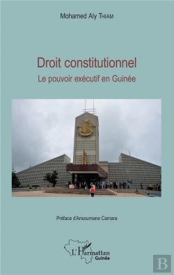 Bertrand.pt - Droit Constitutionnel ; Le Pouvoir Exécutif  En Guinée