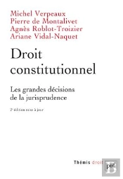 Droit Constitutionnel, Les Grandes Décisions De La Jurisprudence (2e Édition)