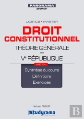 Droit Constitutionnel ; Licence, Master ; Théorie Générale, Ve République ; Synnthèse Du Cours, Définitions, Exercices (8e Édition)