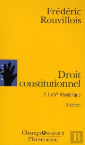 Droit Constitutionnel T.2 ; La V République (3e Édition)