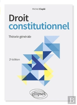 Bertrand.pt - Droit Constitutionnel. Théorie Générale - 2e Édition