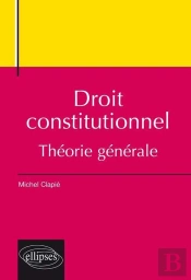 Droit Constitutionnel, Théorie Générale