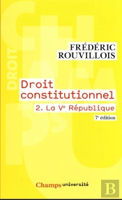 Droit Constitutionnel Tome 2 : La Ve République (7e Édition)