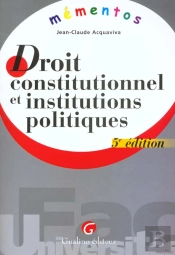Droit Contitutionnel Et Institutions Politiques ; 5e Edition