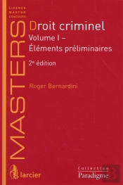 Droit Criminel Vol 1 : Elements Preliminaires, 2eme Ed.