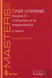 Droit Criminel Vol 2 : L'Infraction Et La Responsabilite, 2eme Ed.