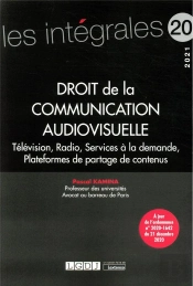 Droit De La Communication Audiovisuelle : Télévision, Radio, Services De Médias À La Demande (Édition 2021)