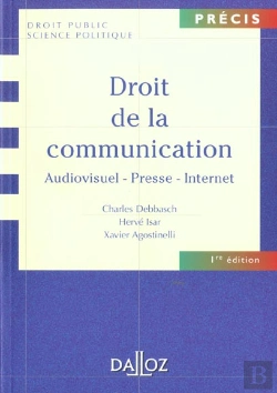 Bertrand.pt - Droit De La Communication ; Presse Audiovisuel Internet ; 1e Edition