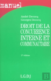 Droit De La Concurrence Interne Et Communautaire (2e Édition)