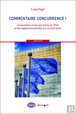 Bertrand.pt - Droit De La Concurrence Tome 1 ; Commentaire Article Par Article Du Tfue Et Des Règlements Procédure Et Concentrations